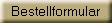 Bestellformular